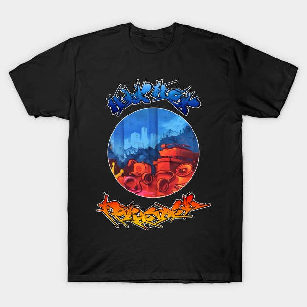 Hip Hop Forever T-Shirt by BasementMaster